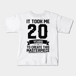 It Took Me 20 Years To Create This Masterpiece 20th Birthday Kids T-Shirt